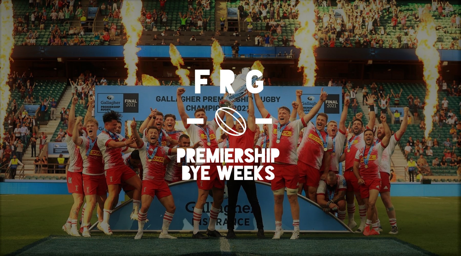 FRG Guide to Premiership Rugby Bye Weeks 21/22 - Fantasy Rugby Geek