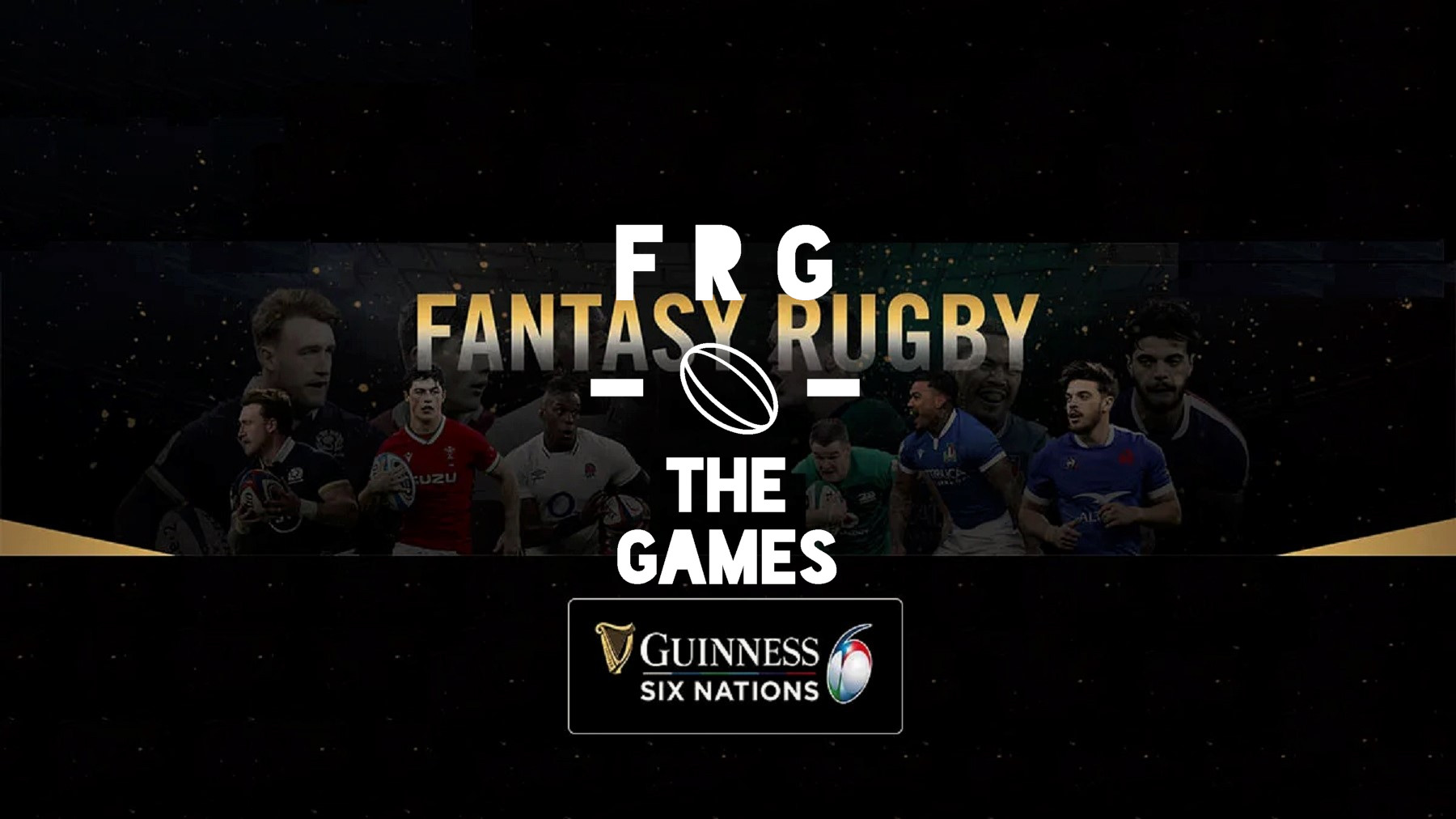Fantasy Rugby Games Overview - Official Guinness Six Nations 2022 Fantasy Game