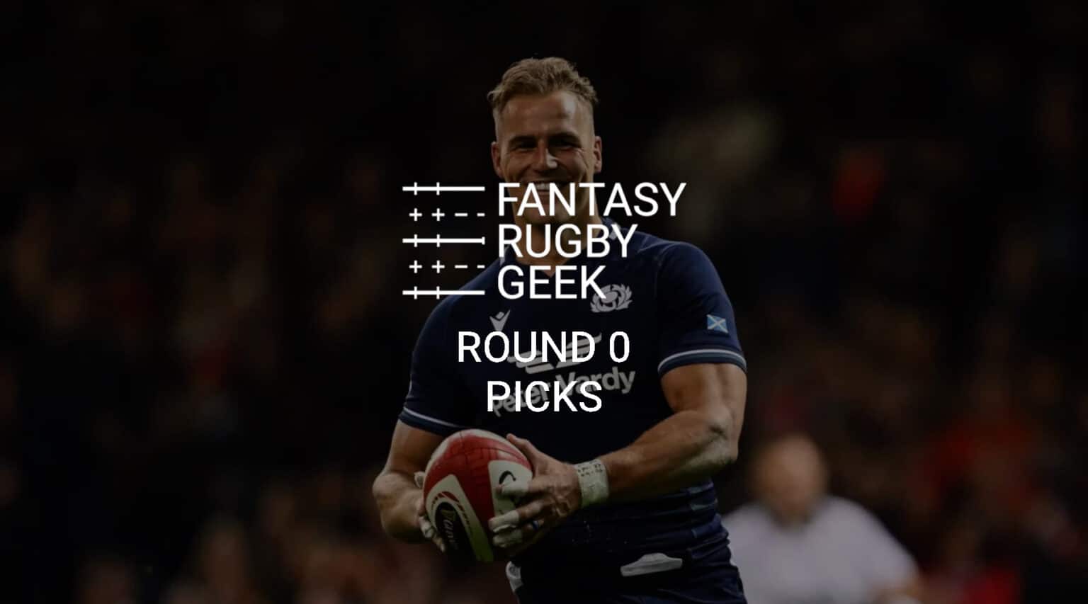 Fantasy Rugby Picks Autumn Nations Series 2024 Round 0 Fantasy