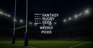 fantasy rugby geek weekly picks