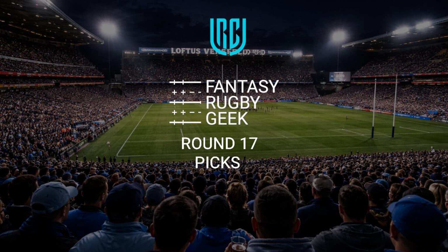 Fantasy Rugby Picks – URC 2025/26 Round 17 – Fantasy Rugby Geek