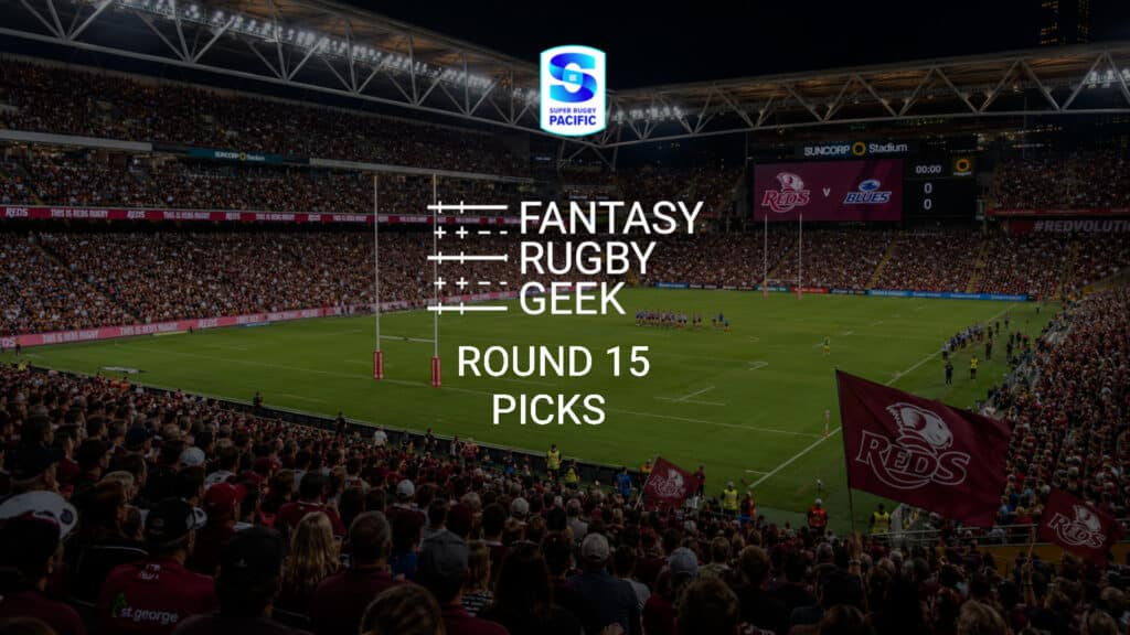 Fantasy Rugby Picks – Super Rugby Pacific 2026 Round 15 – Fantasy Rugby ...